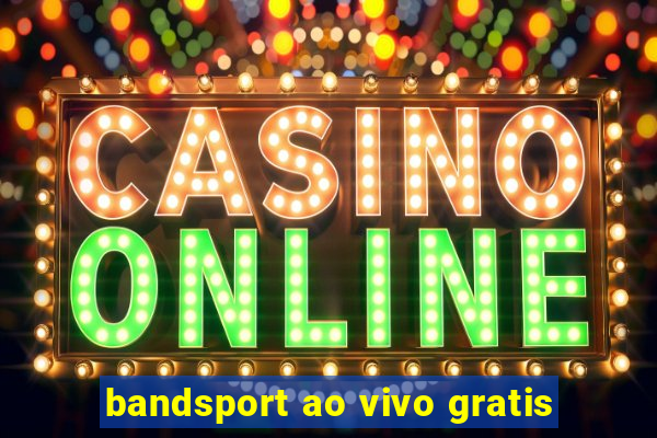 bandsport ao vivo gratis